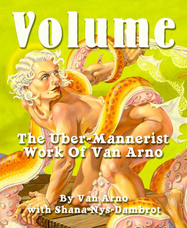 <strong>Volume</strong> The Uber-Mannerist Work of Van Arno